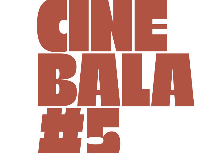 Ciné Bala #5